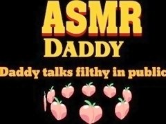 Daddy Bends You Over & Fucks You In Public (erotic audio/public dirty talk)